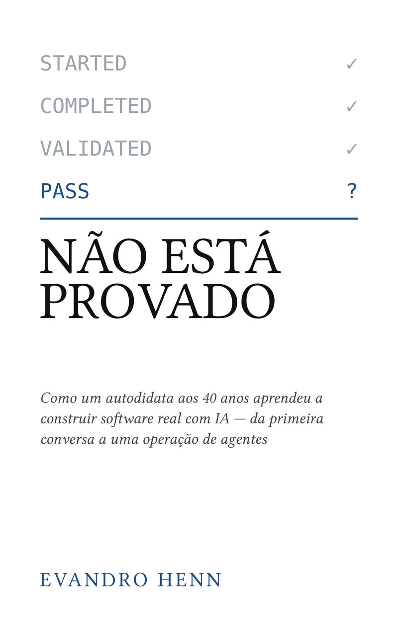 Capa do livro: a escada STARTED, COMPLETED e VALIDATED com visto, PASS com interrogação, e o título Não está provado.